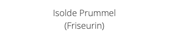 Isolde Prummel (Friseurin)